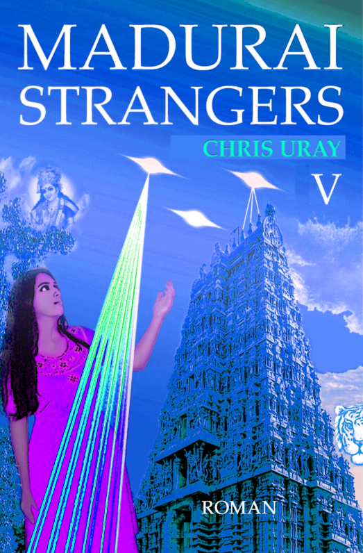 Madurai Strangers V Chris Uray Indien India Science Fiction Leseprobe 2020